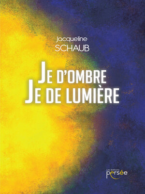cover image of Je d'Ombre Je de Lumière